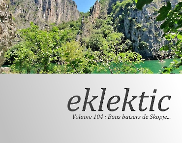 Bons baisers de Skopje...
